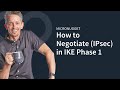 MicroNugget: How to Negotiate in IKE Phase 1 (IPsec)