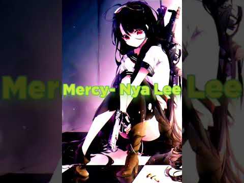 Mercy 🚨NIGHTCORE🚨 (Nya Lee)