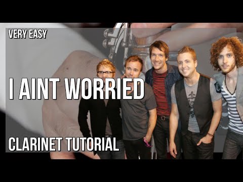 How to play I Ain’t Worried by OneRepublic on Clarinet (Tutorial)