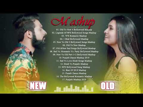 Old VS New Bollywood Mashup Songs   Romantic Hindi Mashup Songs 2020   90's Bollywood Songs Mashup