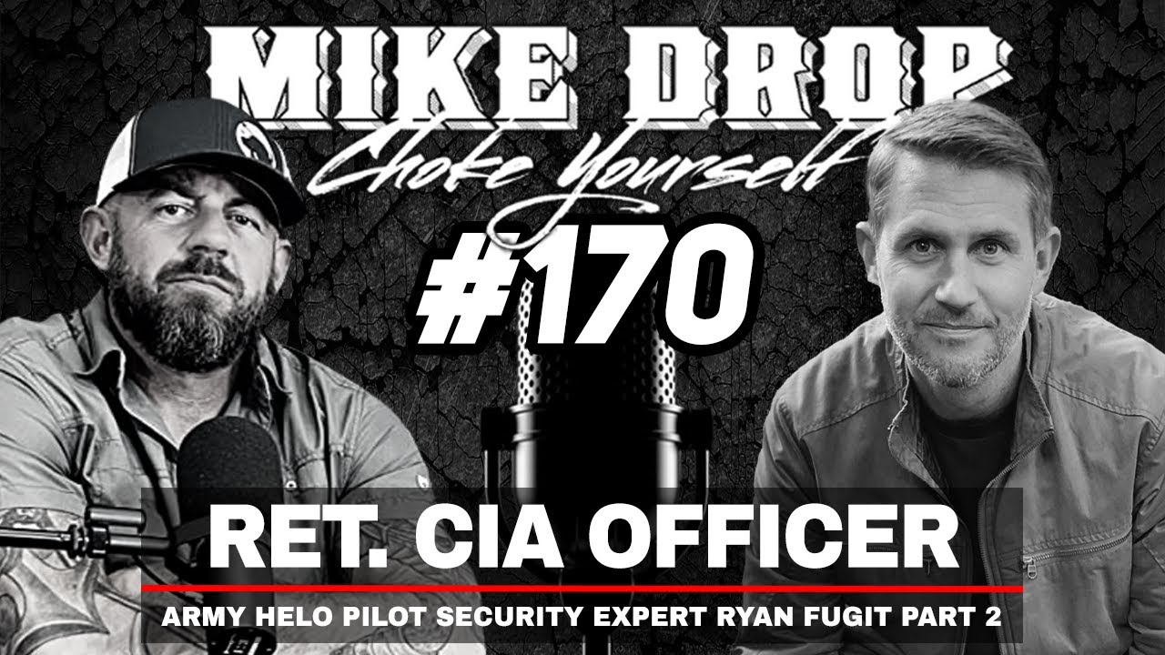 Ret. CIA Security Officer Ryan Fugit Part Two | Mike Ritland Podcast Episode 170