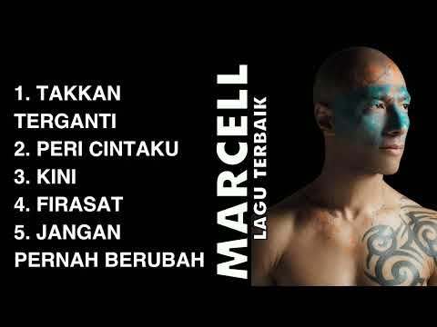 MARCELL FULL ALBUM TERBAIK tak terganti peri cintaku kini firasat jangan berubah