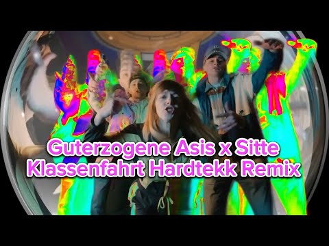 Guterzogene Asis x Sitte - Klassenfahrt Hardtekk Remix
