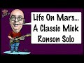 Life On Mars... A Classic Mick Ronson Solo