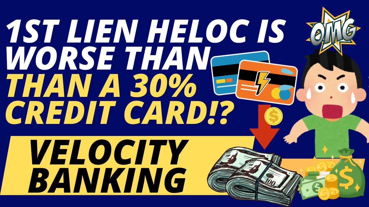 1st Lien HELOC is worse than 30% Credit Card!? OMG! - Velocity Banking Review
