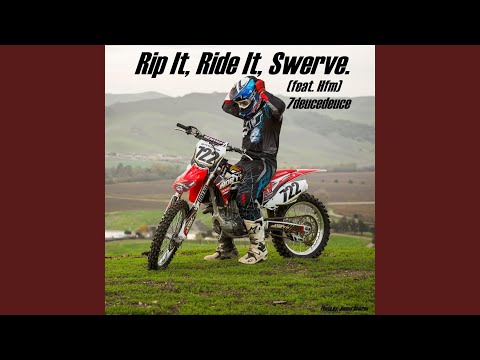 Rip It, Ride It, Swerve. (feat. Hfm)