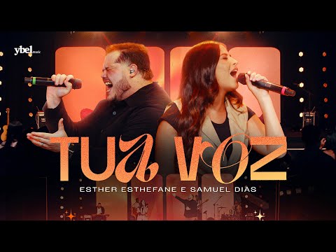 Esther Esthefane e Samuel Dias - Tua Voz (Clipe Oficial Ybel Music - Ao Vivo)