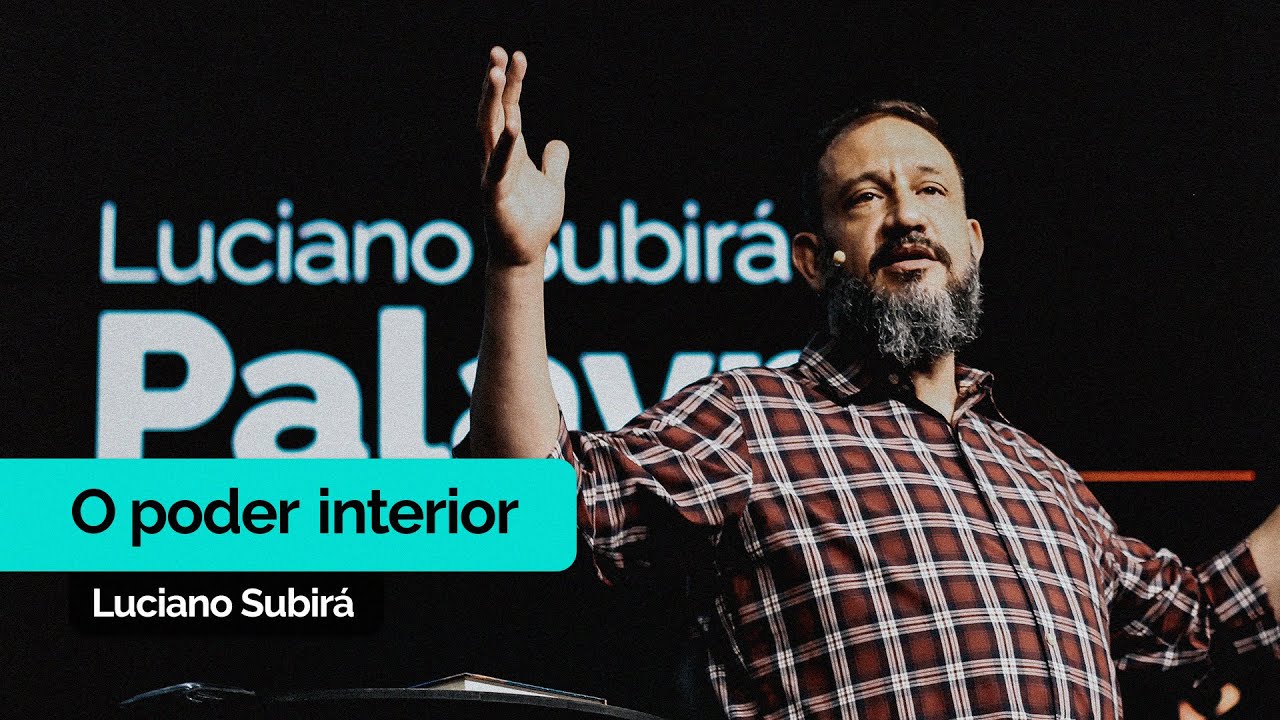O Poder Interior | Luciano Subirá