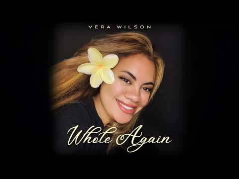 Vera Wilson - Whole Again (Audio)