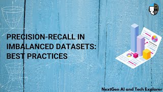 Precision-Recall in Imbalanced Datasets Best Practices