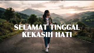 Download lagu Selamat tinggal kekasih hati mp3 Download lagu Selamat tinggal kekasih hati mp3