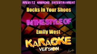 Rocks in Your Shoes (In the Style of Emily West) (Karaoke Version)