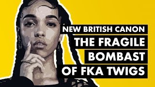 FKA twigs &amp; The Fragile Bombast of &quot;Cellophane&quot; | New British Canon