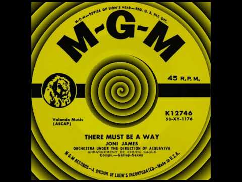 THERE MUST BE AWAY, Joni James, (M-G-M #12746) 1958