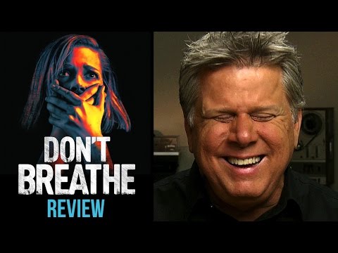 DON’T BREATHE movie review (no spoilers) - BLIND FILM CRITIC