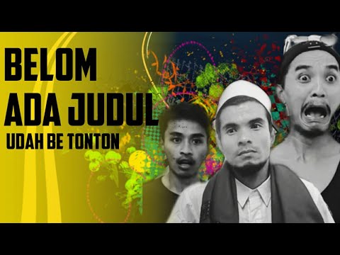 film-komedi-belom-ada-judul-udah-be-tonton-short-story-serial