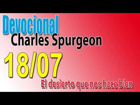 Devocional Charles Spurgeon 18/07 - El desierto que nos hace bien