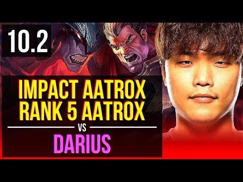 Impact AATROX vs DARIUS (TOP) | Rank 5 Aatrox, Rank 16, Triple Kill | NA Challenger | v10.2
