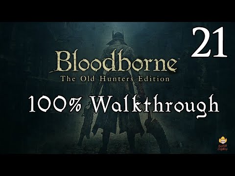 Bloodborne - Walkthrough Part 21: Gehrman and False Depths