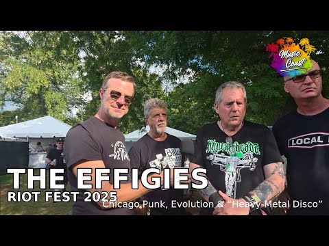 The Effigies at Riot Fest 2025 | Chicago Punk, Evolution & “Heavy-Metal Disco”