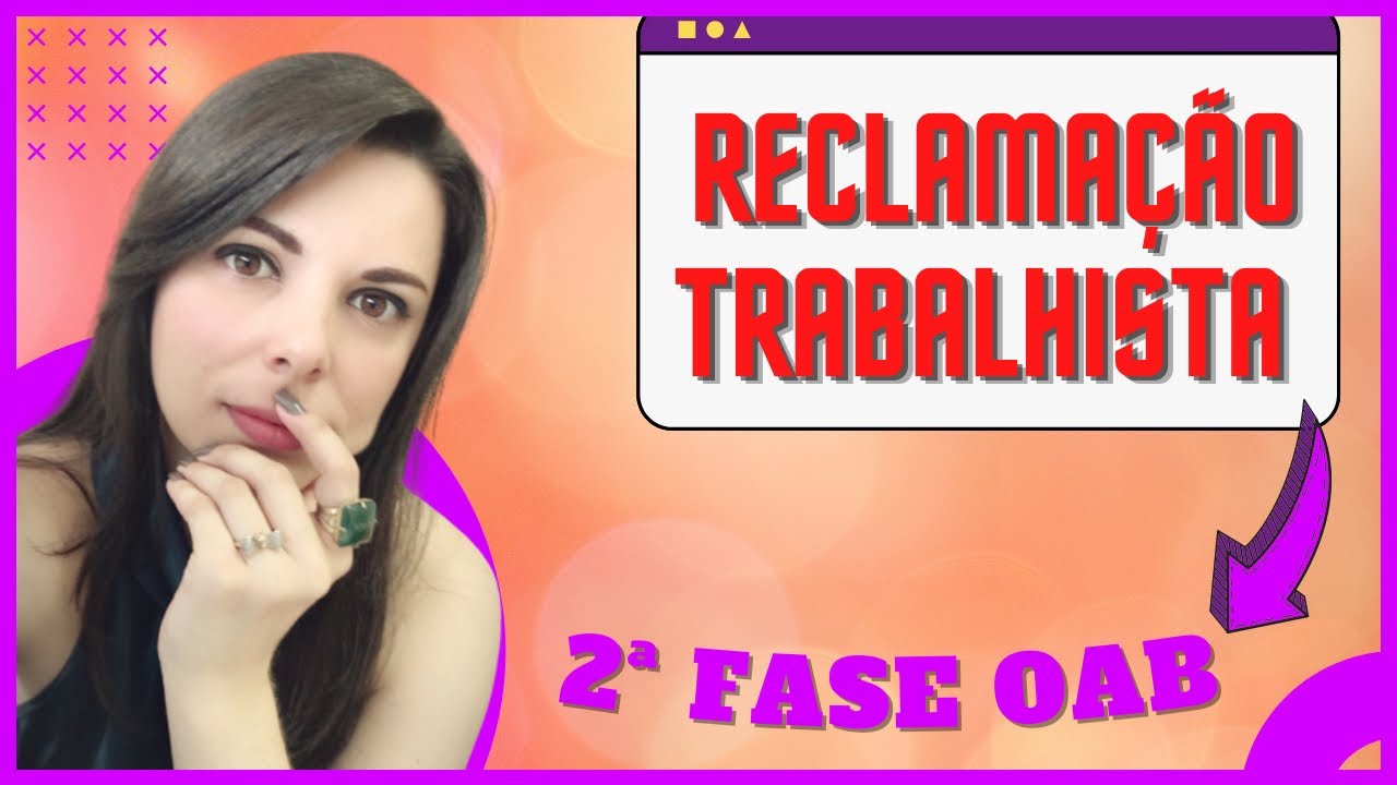 SEGUNDA FASE OAB | Reclamação Trabalhista