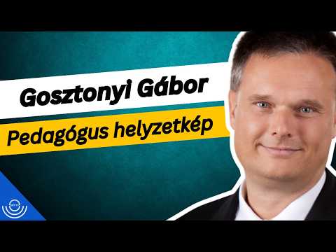 Pirkadat: Gosztonyi Gábor – Pedagógus helyzetkép