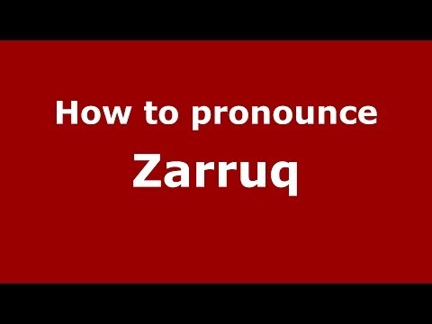 How to pronounce Zarruq (Arabic/Morocco) - PronounceNames.com