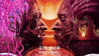 Young Thug - Die Slow (with Strick) [Official Audio]