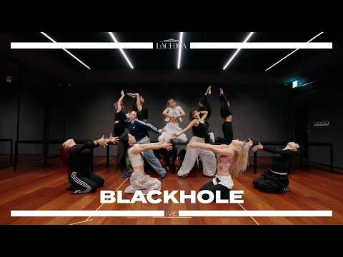 IVE - BLACKHOLE Choreographer Version | LaChica Choreography