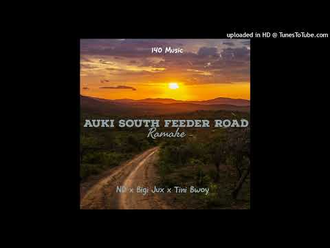 ND x Bigi Jux x Tini Bwoy - Auki South Feeder Road (Prod Young Davie)