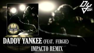 Daddy Yankee - Impacto Remix - Feat. Fergie - El Cartel III The Big Boss