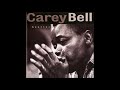 CAREY BELL (Macon, Mississippi, USA) - One Day You're Gonna Get Lucky**