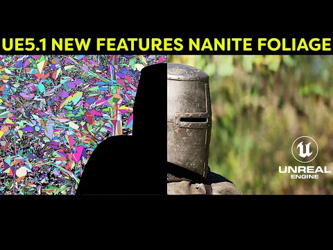 Unreal 5.1 New Features Nanite Foliage