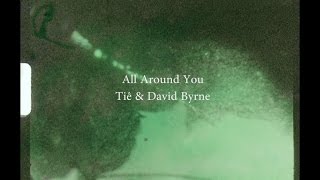 All Around You - Tiê & David Byrne (Clipe Oficial)