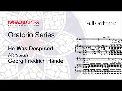 Karaoke Opera: He Was Despised - MESSIAH (Handel) orchestra only version with score