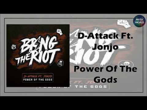D-Attack Ft. Jonjo - Power Of The Gods