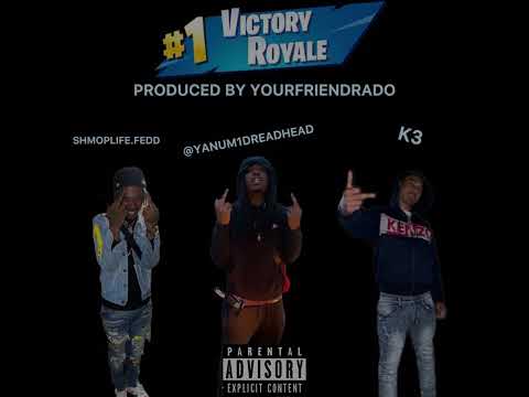 Shmoplife.fedd x @Yanum1dreadhead x K3 - Victory Royale {Prod. YourFriendRado}