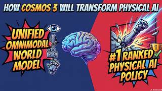 How Cosmos 3 Will Transform Physical AI
