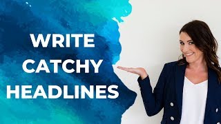 Catchy Headlines - How to write a headline that stops the scroll