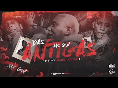DAS ANTIGAS - MC GW (DJ Erik JP & DJ Souza Original) 2024