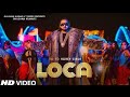 Yo Yo Honey Singh Loca Song Loca Honey Singh Loca Full Song Yo Yo Honey Singh Loca New Song