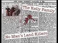 The Kelly Family - No Man's Land Serial Killers