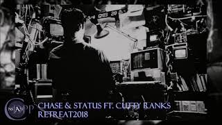 Chase &amp; Status ft. Cutty Ranks - RETREAT2018