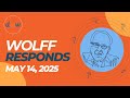 Wolff Responds: "The Lesson of Mexico !" Dated May 14, 2025