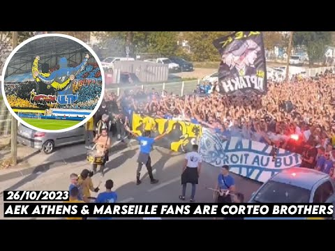 AEK ATHENS & MARSEILLE FANS ARE CORTEO BROTHERS || Marseille vs AEK Athens 26/10/2023