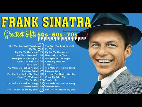 Frank Sinatra Greatest Hits Full Album - Best Songs Of Frank Sinatra Collection