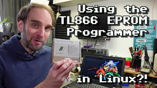 Using the TL866 EPROM Programmer in Linux