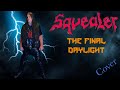 Squealer " The Final Daylight "  ( Vocal cover  )