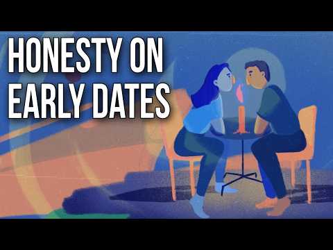 初次約會的誠實有多重要？！ (Honesty on Early Dates)