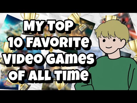 My Top 10 Favorite Video Games Of All Time After 20+ Years